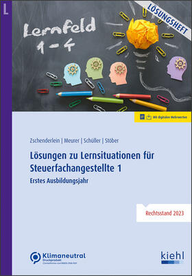 Zschenderlein / Meurer / Schüller | Lösungen zu Lernsituationen für Steuerfachangestellte 1 | Medienkombination | 978-3-470-10991-6 | sack.de