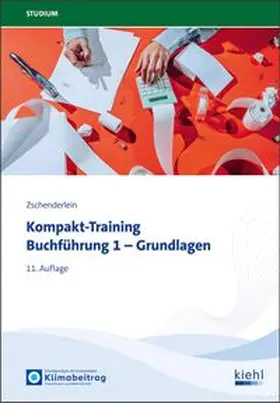 Zschenderlein / Olfert | Kompakt-Training Buchführung 1 - Grundlagen | Buch | 978-3-470-11381-4 | www.sack.de