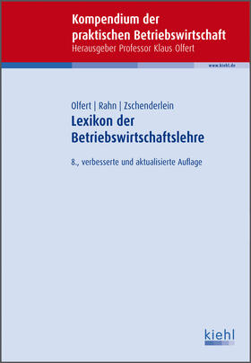 Olfert / Rahn / Zschenderlein | Lexikon der Betriebswirtschaftslehre | Buch | 978-3-470-45608-9 | sack.de