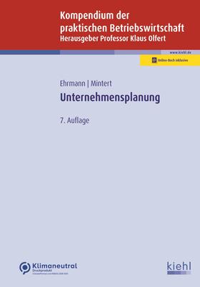 Ehrmann / Olfert / Mintert | Kompendium der praktischen Betriebswirtschaft: Unternehmensplanung | Medienkombination | 978-3-470-46837-2 | sack.de