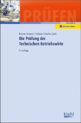 Krause / Zech / Stache | Krause, G: Prüfung der Technischen Betriebswirte | Medienkombination | 978-3-470-47359-8 | sack.de