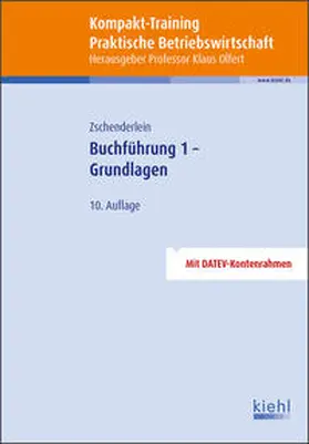Zschenderlein / Olfert | Kompakt-Training Buchführung 1 - Grundlagen | Buch | 978-3-470-52230-2 | www.sack.de