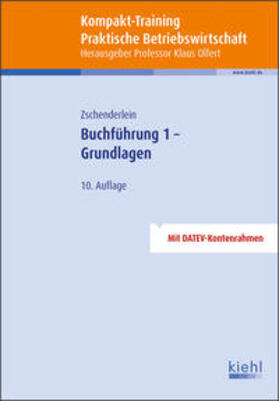 Zschenderlein / Olfert | Kompakt-Training Buchführung 1 - Grundlagen | Buch | sack.de