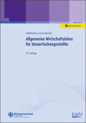 Schlafmann / Zschenderlein | Schlafmann, L: Allgemeine Wirtschaftslehre/Steuerfachang. | Medienkombination | 978-3-470-52740-6 | sack.de