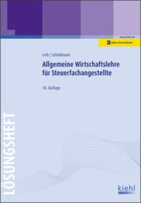 Leib / Schlafmann | Allg. Wirtschaftslehre Steuerfachang./+Lösung | Medienkombination | 978-3-470-52759-8 | sack.de