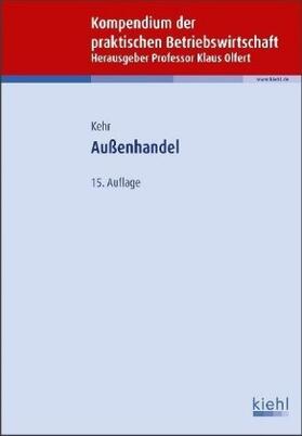 Kehr / Olfert / Jahrmann | Kehr, H: Außenhandel | Buch | 978-3-470-54265-2 | sack.de