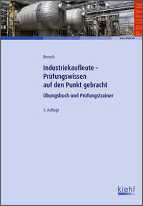 Bensch |  Industriekaufleute - Prüfungswissen auf den Punkt gebracht | Buch |  Sack Fachmedien