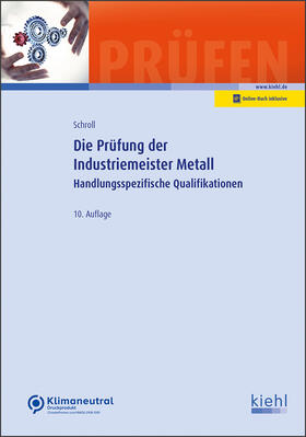 Schroll / Krause | Schroll, S: Prüfung der Industriemeister Metall | Medienkombination | sack.de