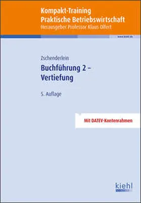 Olfert / Zschenderlein |  Kompakt-Training Buchführung 2 - Vertiefung | Buch |  Sack Fachmedien