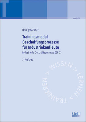 Beck / Wachtler |  Trainingsmodul Beschaffungsprozesse für Industriekaufleute | Buch |  Sack Fachmedien