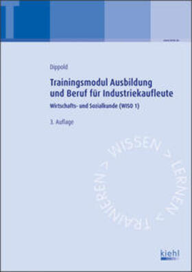 Dippold | Trainingsmodul Ausbildung und Beruf für Industriekaufleute | Buch | 978-3-470-59233-6 | sack.de