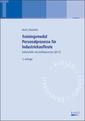 Beck / Wachtler |  Trainingsmodul Personalprozesse für Industriekaufleute | Buch |  Sack Fachmedien