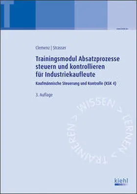 Clemenz / Strasser |  Trainingsmodul Absatzprozesse steuern und kontrollieren für Industriekaufleute | Buch |  Sack Fachmedien