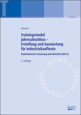 Strasser |  Trainingsmodul Jahresabschluss - Erstellung und Auswertung für Industriekaufleute | Buch |  Sack Fachmedien