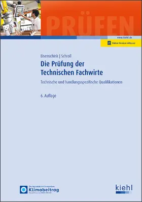 Eisenschink / Schroll |  Die Prüfung der Technischen Fachwirte | Buch |  Sack Fachmedien