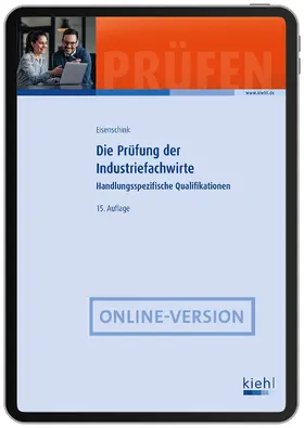 Eisenschink / Krause |  Die Prüfung der Industriefachwirte | Online-Buch | Sack Fachmedien
