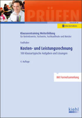 Faulhaber / Krause | Faulhaber, M: Kosten- und Leistungsrechnung | Medienkombination | 978-3-470-63454-8 | sack.de