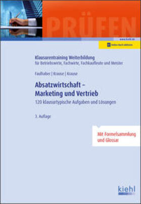 Faulhaber / Krause | Absatzwirtschaft - Marketing und Vertrieb | Medienkombination | 978-3-470-63613-9 | sack.de