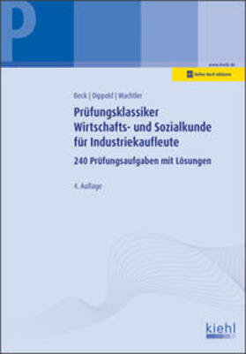 Beck / Dippold / Wachtler | Beck, K: Prüfungsklassiker Wirtschafts- und Sozialkunde | Medienkombination | 978-3-470-64384-7 | sack.de