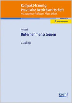 Hubert / Olfert |  Kompakt-Training Unternehmenssteuern | Buch |  Sack Fachmedien