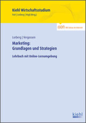 Lorberg / Foit / Vergossen | Lorberg, D: Marketing: Grundlagen und Strategien | Medienkombination | 978-3-470-65481-2 | sack.de