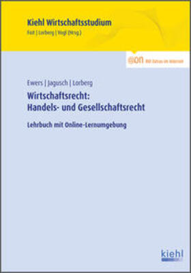 Ewers / Jagusch / Lorberg |  Wirtschaftsrecht: Handels- und Gesellschaftsrecht | Buch |  Sack Fachmedien