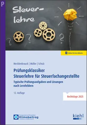 Mecklenbrauck / Müller / Schulz |  Prüfungsklassiker Steuerlehre für Steuerfachangestellte | Buch |  Sack Fachmedien