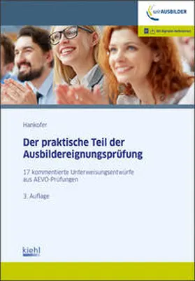 Hankofer | Hankofer, S: praktische Teil der Ausbildereignungsprüfung | Medienkombination | 978-3-470-65713-4 | sack.de