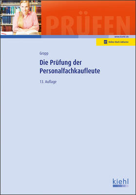 Gropp | Die Prüfung der Personalfachkaufleute | Medienkombination | 978-3-470-66663-1 | sack.de