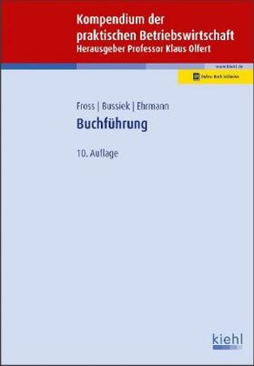 Fross / Olfert / Bussiek | Fross, I: Buchführung | Medienkombination | 978-3-470-70800-3 | sack.de