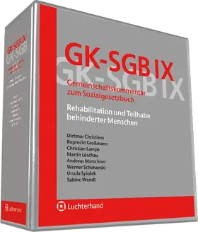 Christians / Grossmann / Lampe |  Gemeinschaftskommentar zum Sozialgesetzbuch IX (GK - SGB IX) | Loseblattwerk |  Sack Fachmedien