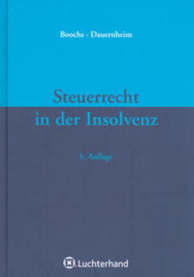 Boochs / Dauernheim | Steuerrecht in der Insolvenz | Buch | 978-3-472-06632-3 | sack.de