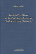Beulke / Müller |  Festschrift zu Ehren des Strafrechtsausschusses der Bundesrechtsanwaltskammer | Buch |  Sack Fachmedien