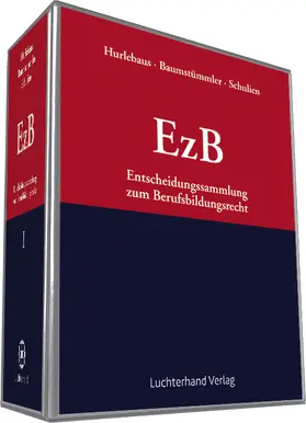 Hurlebaus / Baumstümmler / Schulien | Entscheidungssammlung zum Berufsbildungsrecht (EzB), mit Fortsetzungsbezug | Loseblattwerk | www.sack.de