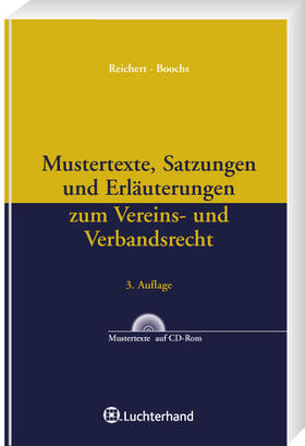Reichert / Boochs | Mustertexte, Satzungen und Erläuterungen zum Vereins- und Verbandsrecht | Buch | 978-3-472-07169-3 | sack.de