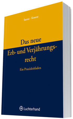 Sarres / Krause | Das neue Erb- und Verjährungsrecht | Buch | sack.de