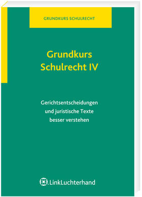 Böhm | Grundkurs Schulrecht IV | Buch | 978-3-472-07546-2 | sack.de