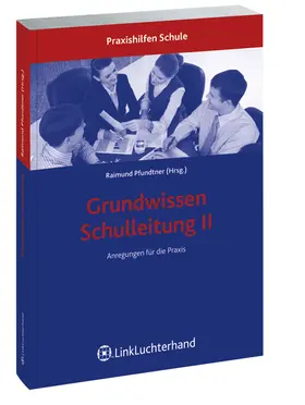 Pfundtner | Grundwissen Schulleitung II | Buch | 978-3-472-07565-3 | www.sack.de