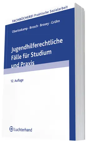 Oberloskamp / Brosch / Brosey |  Jugendhilferechtliche Fälle für Studium und Praxis | Buch |  Sack Fachmedien