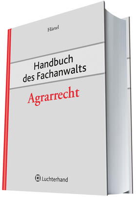 Härtel | Handbuch des Fachanwalts Agrarrecht | Buch | 978-3-472-08011-4 | sack.de