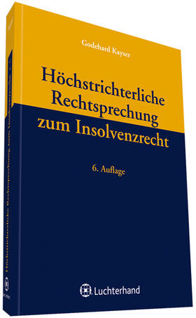 Kayser | Höchstrichterliche Rechtsprechung zum Insolvenzrecht | Buch | 978-3-472-08333-7 | sack.de