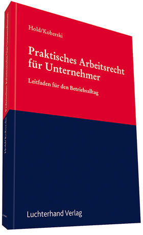 Hold / Koberski / Kleinsorge | Praktisches Arbeitsrecht für Unternehmer | Buch | 978-3-472-08364-1 | sack.de