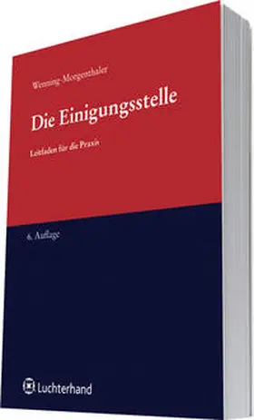 Wenning-Morgenthaler | Die Einigungsstelle | Buch | 978-3-472-08377-1 | sack.de