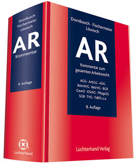 Dornbusch / Fischermeier / Löwisch |  AR - Kommentar zum gesamten Arbeitsrecht | Buch |  Sack Fachmedien