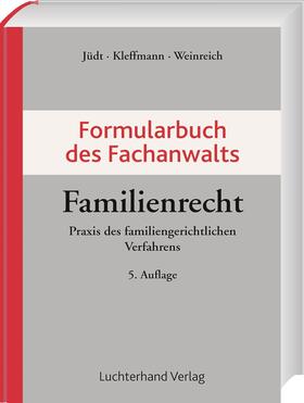 Jüdt / Kleffmann / Weinreich | Formularbuch des Fachanwalts Familienrecht | Buch | 978-3-472-08976-6 | sack.de