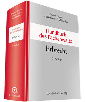 Frieser/Sarres/Stückemann/Tschichoflos | Handbuch des Fachanwalts Erbrecht | Buch | sack.de