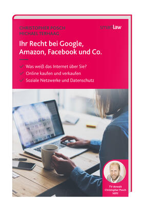 Posch / Terhaag | Ihr Recht bei Google, Amazon, Facebook und Co. | Buch | 978-3-472-09502-6 | sack.de