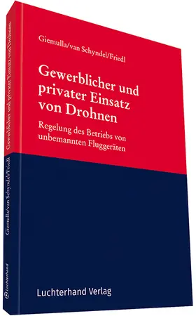 Friedl / Giemulla / van Schyndel |  Gewerblicher und privater Einsatz von Drohnen | Buch |  Sack Fachmedien