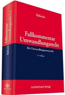 Ballreich |  Ballreich, H: Fallkommentar Umwandlungsrecht | Buch |  Sack Fachmedien