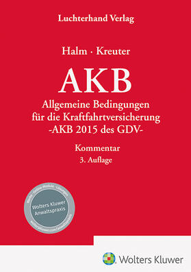 Halm / Kreuter  |  AKB: Allgemeine Kraftfahrtbedingungen - Kommentar | Buch |  Sack Fachmedien